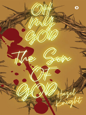 cover image of Oh My God, The Son of God
